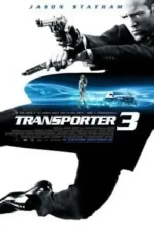 Download Transporter 3 (2008) Blu-Ray Dual Audio {Hindi-English} 480p [300MB] | 720p [850MB] | 1080p [2.5GB]