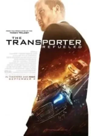 Download The Transporter Refueled (2015) Blu-Ray Dual Audio {Hindi-English} 480p [300MB] | 720p [950MB] | 1080p [2.4GB]