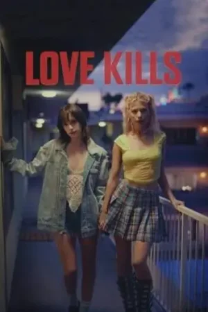 Download Love Kills (2024) Dual Audio {Hindi-English} 480p [360MB] | 720p [1.1GB] WEB-DL