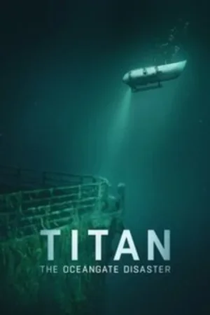 Download Titan: The OceanGate Disaster (2025) WEB-DL Dual Audio {Hindi-English} 480p [310MB] | 720p [1.1GB] | 1080p [2GB]