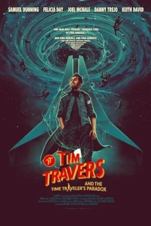 Download Tim Travers & the Time Travelers Paradox (2024) WEB-DL {English With Subtitles} Full Movie 480p [290MB] | 720p [780MB] | 1080p [1.8GB]