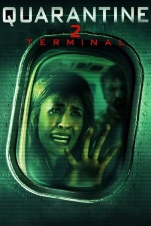 Download Quarantine 2: Terminal (2011) WEB-DL Dual Audio {Hindi-English} 480p [300MB] | 720p [1GB] | 1080p [1.7GB]