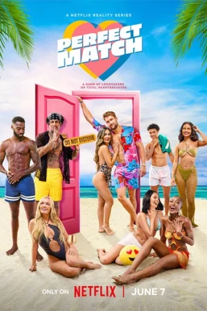 Download Perfect Match (2025) Season 3 Dual-Audio {Hindi-English} NetFlix-Series 480p | 720p | 1080p WEB-DL