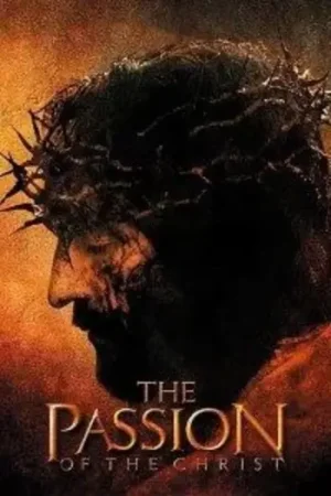 Download The Passion of the Christ (2004) Dual Audio {Hindi-English} BluRay 480p [400MB] | 720p [850MB] | 1080p [2.6GB]
