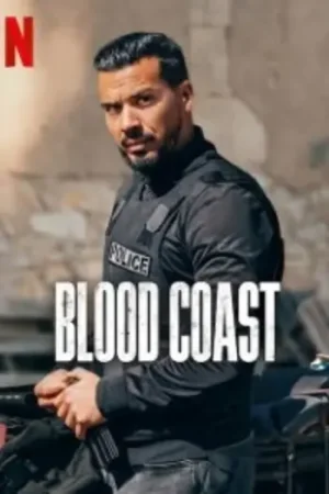 Download Blood Coast (Season 1 – 2) Multi-Audio {Hindi-English-French} Netflix Original-Series 480p | 720p | 1080p WEB-DL