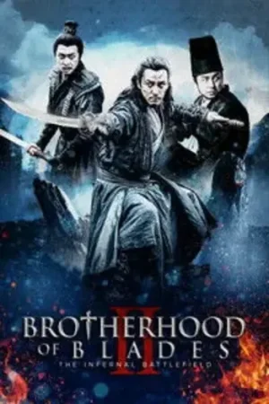 Download Brotherhood of Blades 2 (2017) Blu-Ray Dual Audio {Hindi-English} 480p [400MB] | 720p [1.2GB] | 1080p [2.6GB]