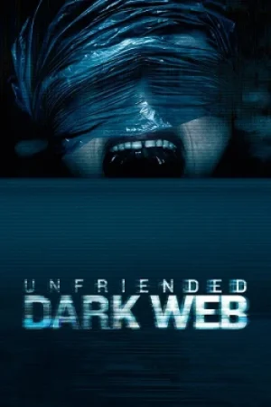 Download Unfriended: Dark Web (2018) Dual Audio {Hindi-English} BluRay 480p [350MB] | 720p [870MB] | 1080p [2.3GB] 