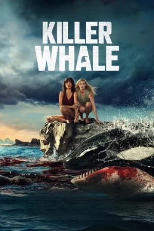 Download Killer Whale (2026) WEB-DL Dual Audio {Hindi-English} 480p [435MB] | 720p [880MB] | 1080p [1.5GB]