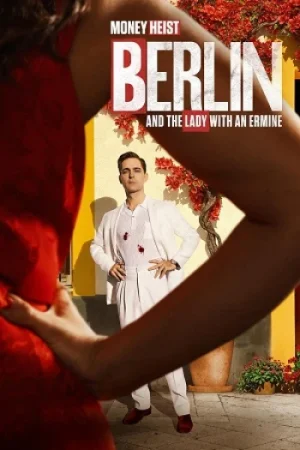 Download Money Heist – Berlin and the Lady with an Ermine (2026) Season 2 Multi-Audio {Hindi-Spanish-English} Complete NetFlix WEB Series 480p | 720p | 1080p WEB-DL