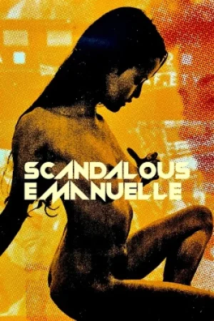 Download Scandalous Emanuelle (1986) UNRATED Blu-Ray Dual Audio {Hindi-English} 480p [300MB] | 720p [860MB] | 1080p [1.9GB]