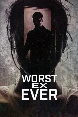 Download Worst Ex Ever (Season 1 & 2) Dual Audio {Hindi-English} Series 480p 720p & 1080p WEB-DL