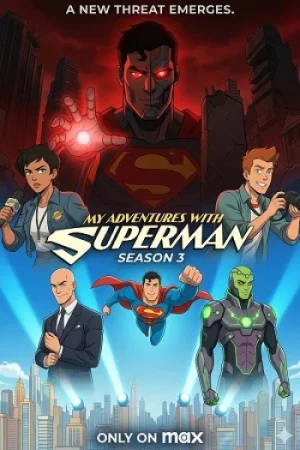 Download My Adventures with Superman (Season 1 – 3) English WEB Series 720p & 1080p WEB-DL – (S3.E06 Added)