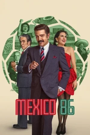 Download México 86 (2026) NetFlix: WEB-DL Multi-Audio {Hindi-English-Spanish} 480p [440MB] | 720p [1GB] | 1080p [2.1GB] x264