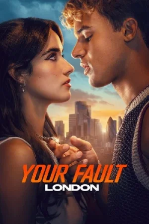 Download Your Fault: London (2026) WEB-DL Dual Audio {Hindi-English} 480p [390MB] | 720p [1.1GB] | 1080p [9.1GB] | 2160p [13.7GB] 4K SDR – Amazon Film