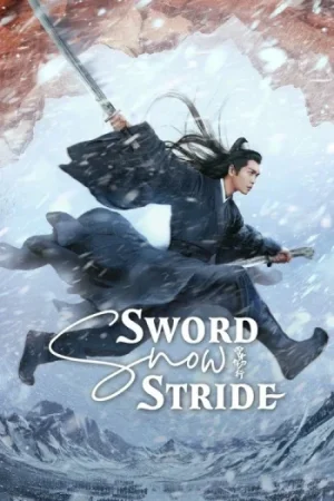 Download Sword Snow Stride (Season 1) Hindi ORG Dubbed C-Drama Series 480p 720p & 1080p WEB-DL