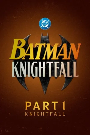 Download Batman: Knightfall – Part 1: Knightfall (2026) WEB-DL (English-DD5.1) Full Movie 720p & 1080p WEB-DL x264