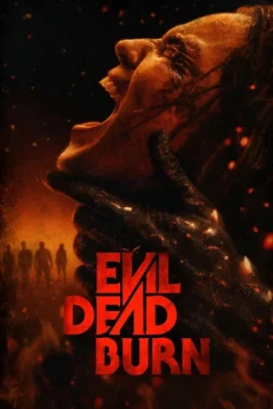 Download Evil Dead Burn (2026) iTunes-WEB-DL {English With Subtitles} Full Movie 720p [3.3GB] | 1080p [5.8GB] Atmos.H.264