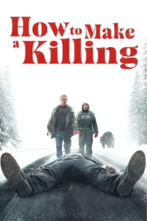 Download How to Make a Killing (2024) BluRay Dual Audio {Hindi-French} 480p [320MB] | 720p [1.1GB] | 1080p [2.2GB]